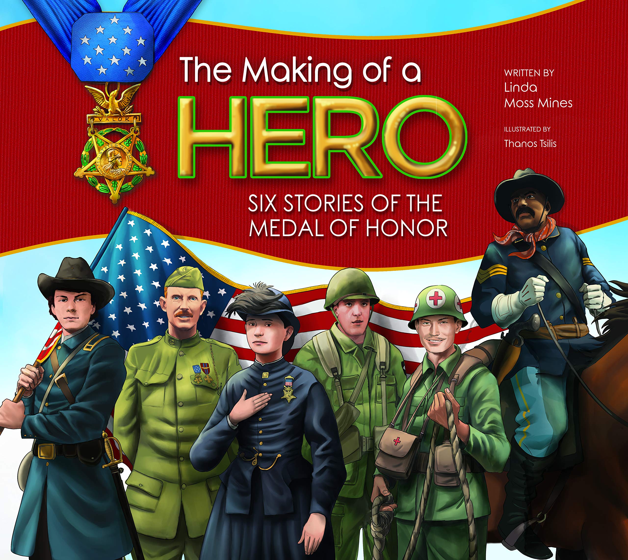 The Making of a Hero: Six Stories of the Medal of Honor (Paperback)