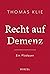 Recht auf Demenz: Ein Plädoyer (German Edition)