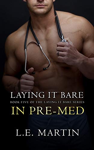 Laying it Bare in Pre-Med (Laying it Bare, #5)