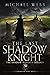 The Last Shadow Knight