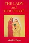 The Lady and Her Robot by Maralee Dawn