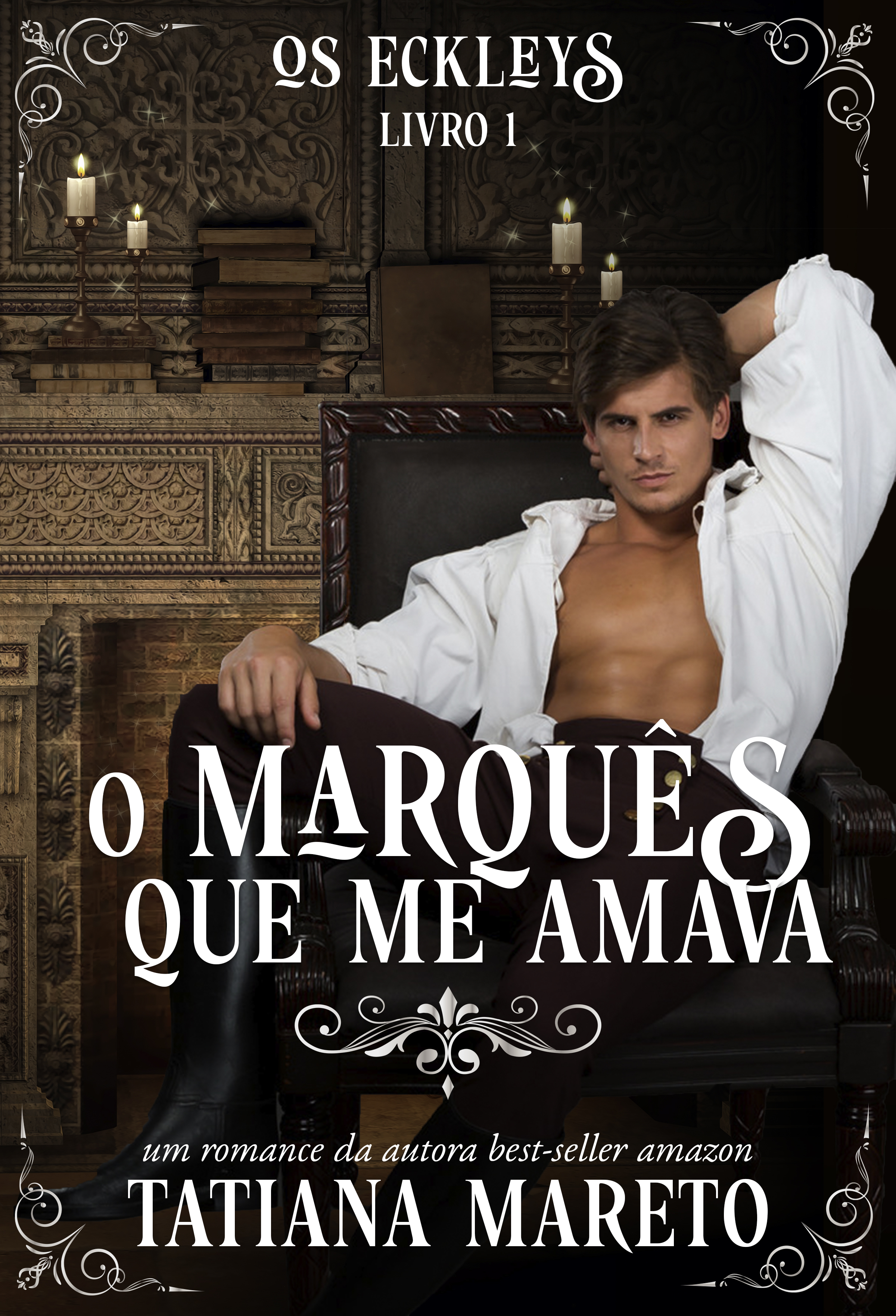 O Marquês que me Amava