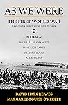 As We Were: The First World War: Tales from a broken world, week-by-week