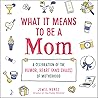 What It Means to Be a Mom by Jewel Nunez