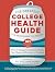 Greatest College Health Guide You Never Knew You Needed by Jill Henry Greatest College Health Guide You Never Knew You Needed by Jill Henry