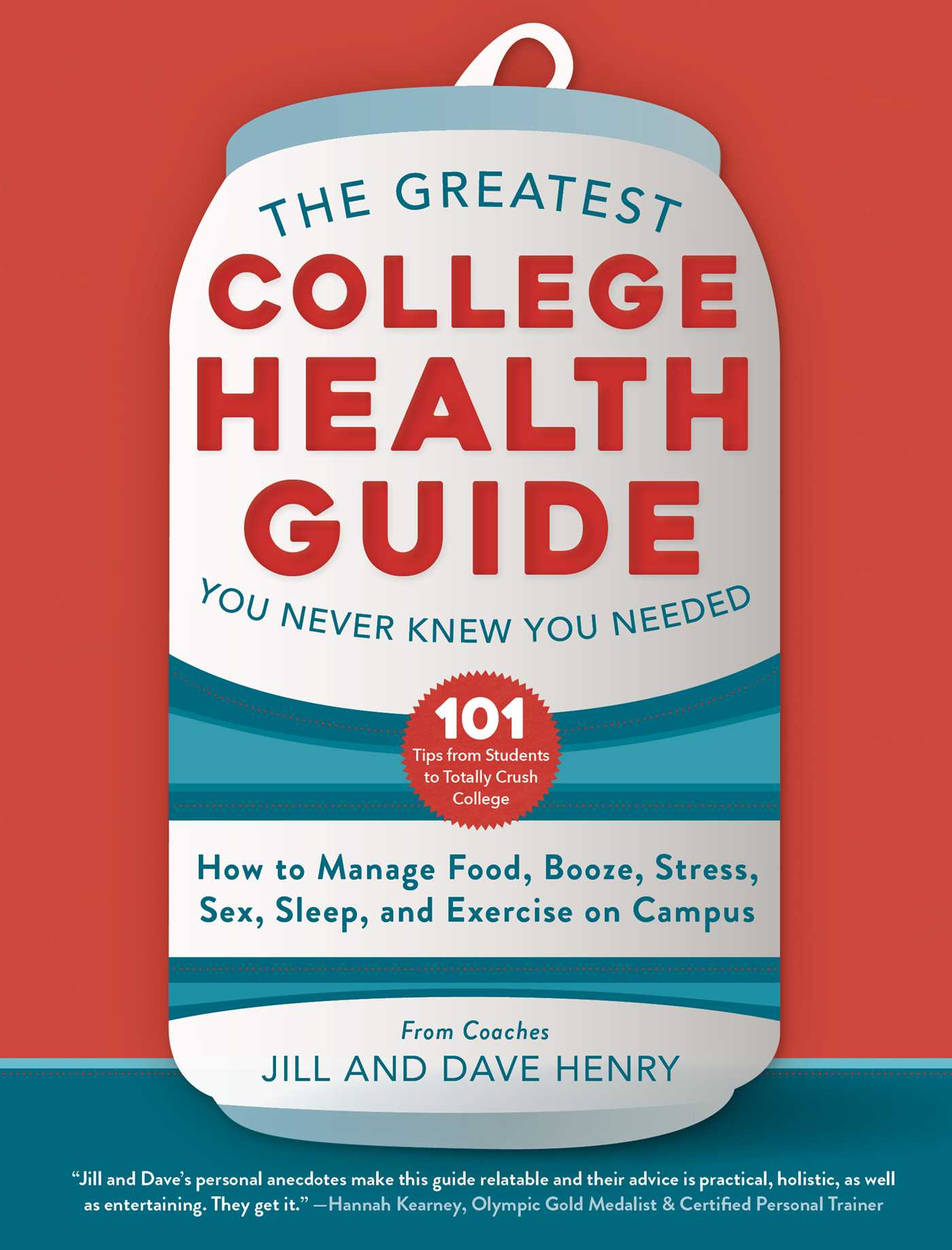 pdf download The Greatest College Health Guide You Never Knew You Needed: How to Manage Food, Booze, Stress, Sex, Sleep, and Exercise on Campus