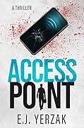 Access Point: A Thriller