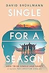 Single for a Season: How to Be Single and Happy—A Guide for Christian Singles Book cover for Single for a Season: How to Be Single and Happy—A Guide for Christian Singles