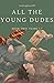 All The Young Dudes - Volum...