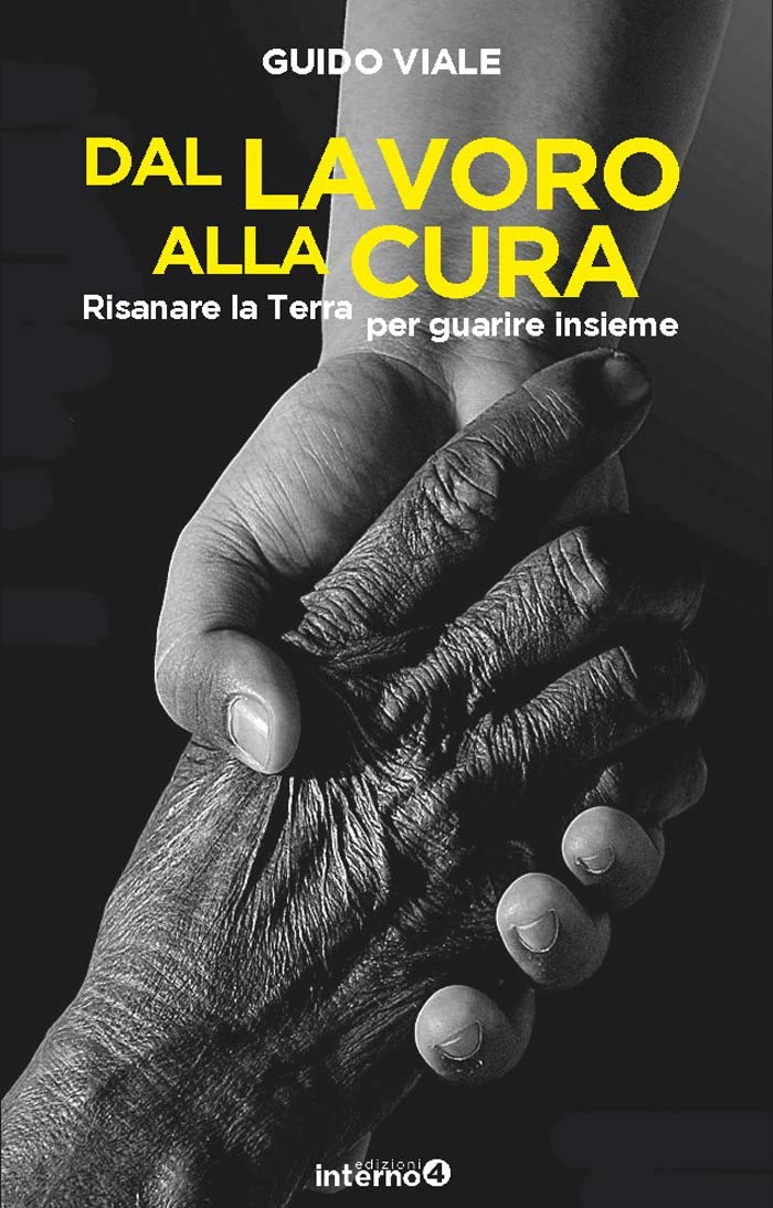 Dal lavoro alla cura: Risanare la Terra per guarire insieme (Italian Edition)