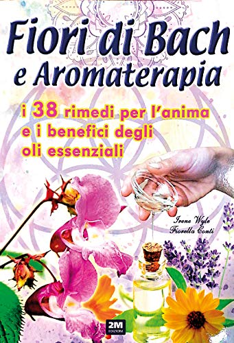 Fiori di Bach e Aromaterapia (Paperback)