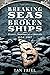 Breaking Seas, Broken Ships...