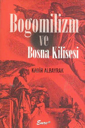 Bogomilizm ve Bosna Kilisesi