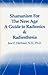 Shamanism for the New Age: A Guide to Radionics and Radiesthesia