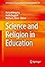 Science and Religion in Edu...