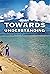 Towards Understanding by Lillian Brummet