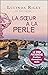 La Sœur à la perle (Les Sept Sœurs, #4)