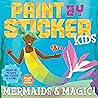 Paint by Sticker Kids by Workman Publishing