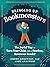 Bringing Up Bookmonsters: The Joyful Way to Turn Your Child into a Fearless, Ravenous Reader