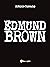 Edmund Brown (Italian Edition)