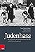 Judenhass: Die Geschichte des Antisemitismus von der Antike bis zur Gegenwart (German Edition)