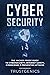 Cybersecurity: The Hacker Proof Guide To Cybersecurity, Internet Safety, Cybercrime, & Preventing Attacks