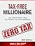 TAX-FREE Millionaire : How ...