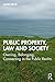 Public Property, Law and Society: Owning, Belonging, Connecting in the Public Realm