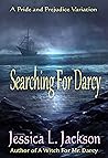 Searching for Darcy: A Pride and Prejudice Variation