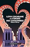 Lord Cochrane vs l'Ordre des catacombes by Gilberto Villarroel
