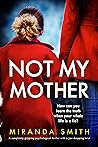 Not My Mother by Miranda  Smith