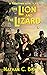 The Lion and the Lizard by Nathan C. Brindle