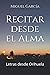Recitar desde el alma: Letr...