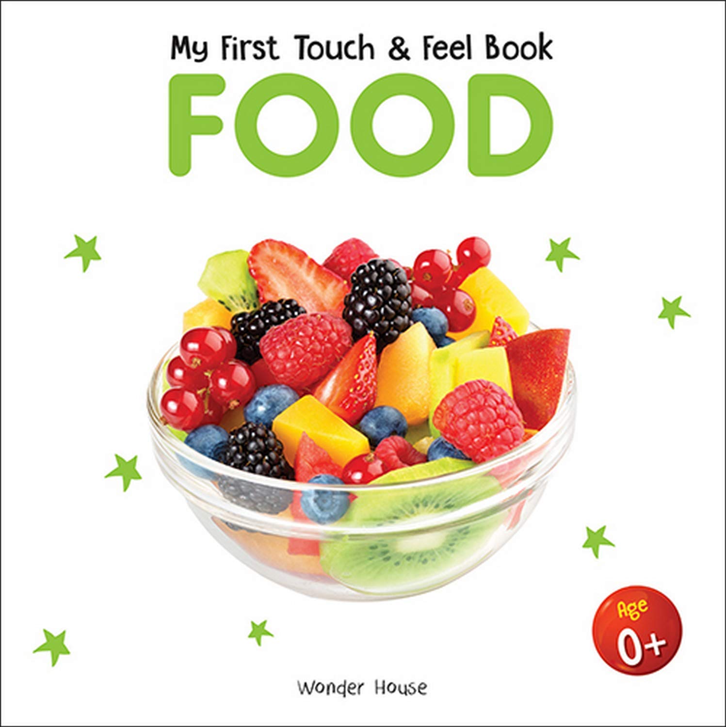 My First Book Of Touch And Feel - Food : Touch And Feel Board Book For CHildren (Board book)