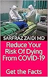 Reduce Your Risk Of Dying From COVID-19 : Get the Facts Reduce Your Risk Of Dying From COVID-19 : Get the Facts