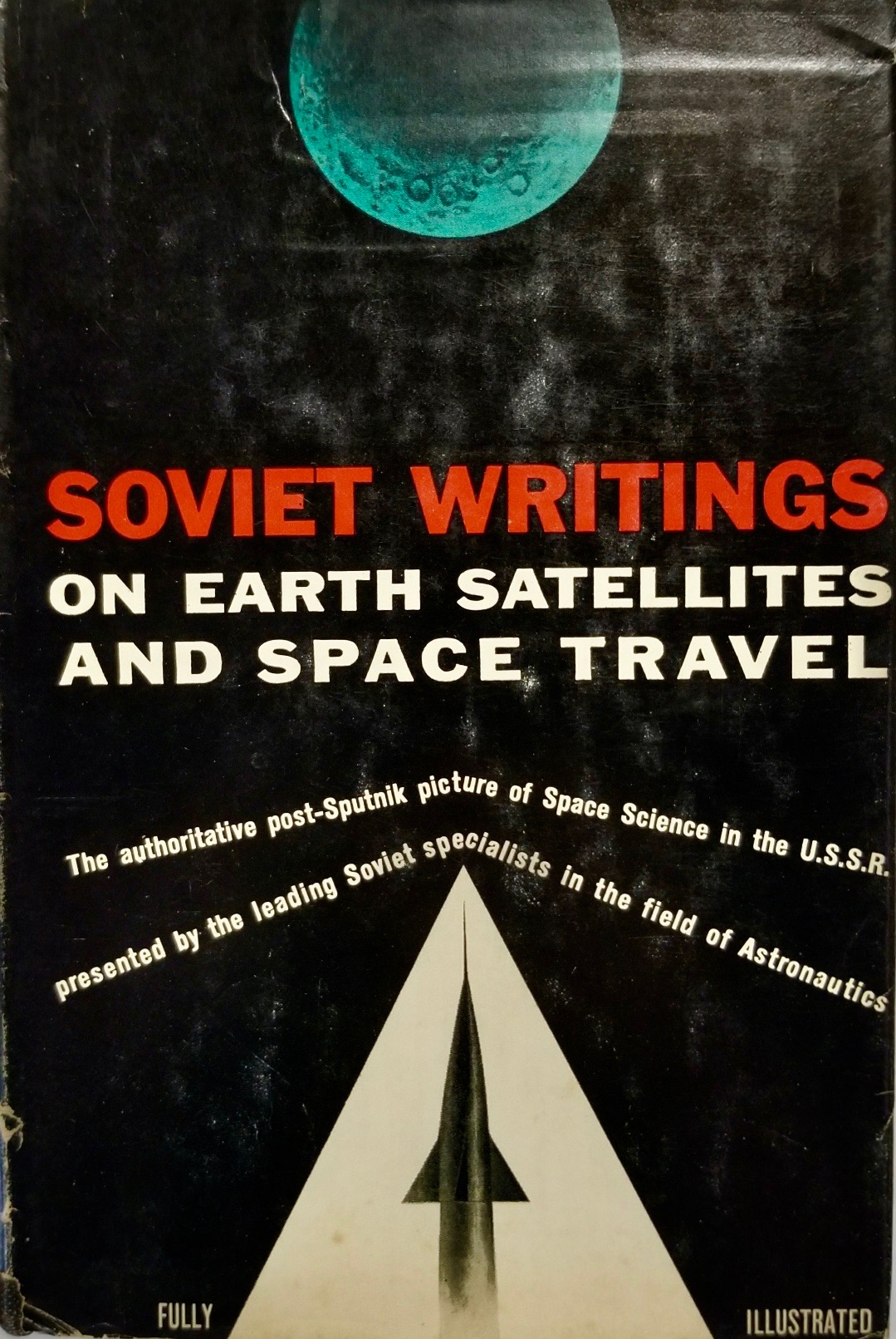 Soviet Writings on Earth Satellites and Space Travel (Hardcover)