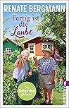 Fertig ist die Laube by Renate Bergmann Fertig ist die Laube by Renate Bergmann