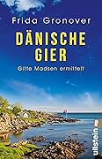 Dänische Gier: Gitte Madsen ermittelt