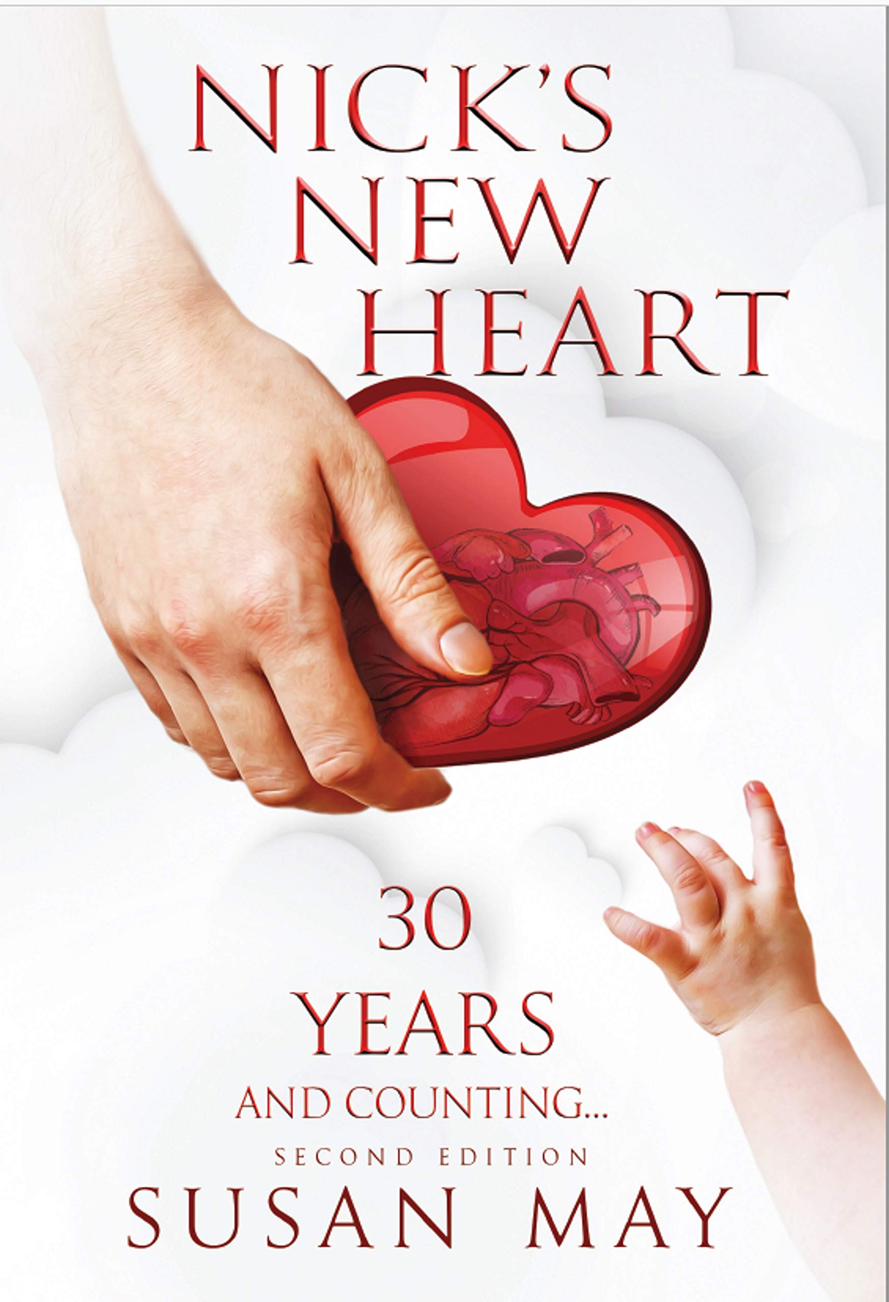 Nick's New Heart: 30 Years and Counting (Kindle Edition)