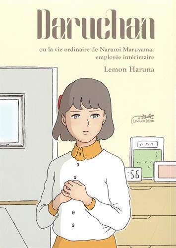 Daruchan ou la vie ordinaire de Narumi Maruyama, employée intérimaire (Paperback)