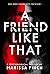 A Friend Like That