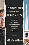 Passport to Heaven by Micah Wilder