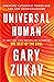 Universal Human: Creating Authentic Power and the New Consciousness