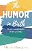 The Humor In Birth: Stories and Insight From a Doula