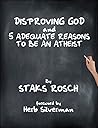 Disproving God an...