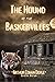The Hound of the Baskervilles: With Illustrated