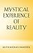 MYSTICAL EXPERIENCE OF REALITY