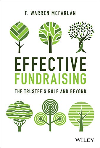 Effective Fundraising: The Trustees Role and Beyond (Kindle Edition)