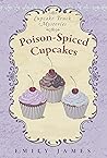 Poison-Spiced Cupcakes (Cupcake Truck Mysteries, #5)