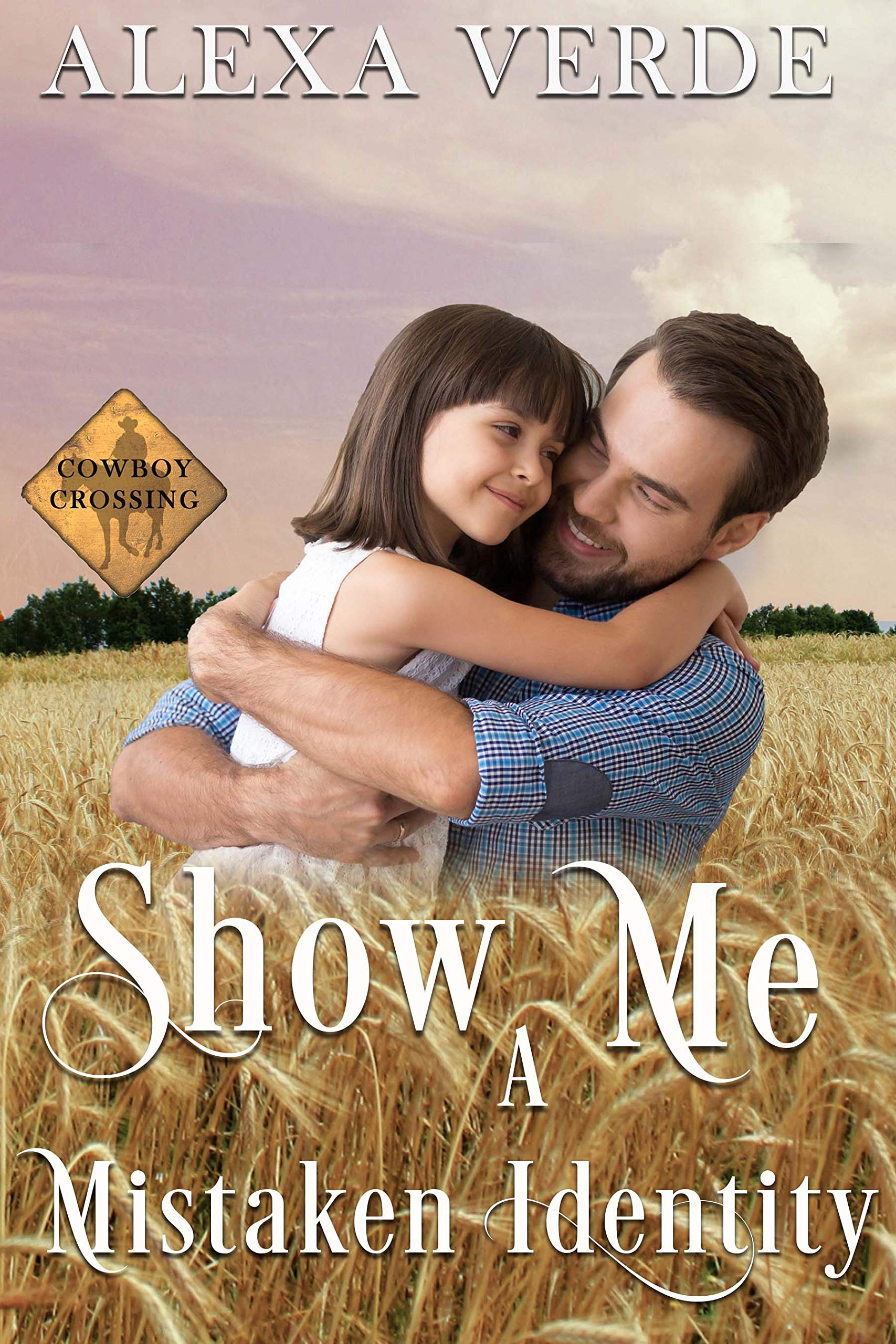 Show Me a Mistaken Identity  (Cowboy Crossing Romances #7)